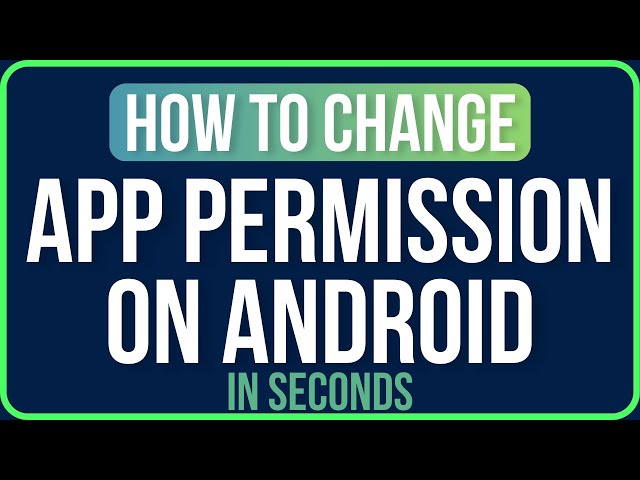 How to Change App Permissions Safely